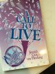 A Call to Live ;  Jewish Guidance on Healing